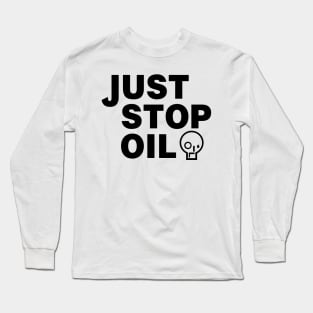 Just Stop Oil Long Sleeve T-Shirt